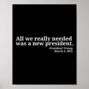 Donald Trump Quote All We Really Needed Was A New Poster