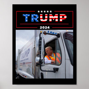 Donald Trump Rides In Garbage Truck Shirt Garbage Poster