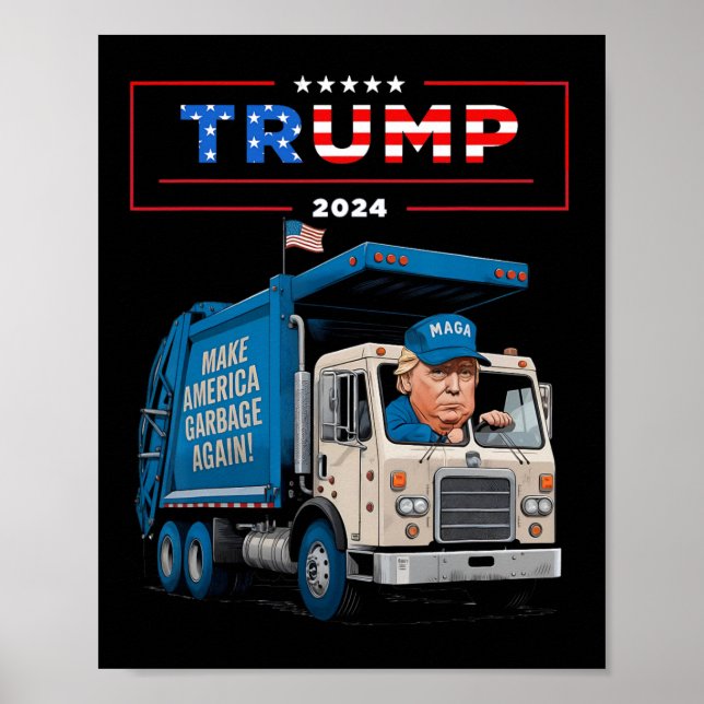 Donald Trump Rides In Garbage Truck Shirt Garbage  Poster (Front)