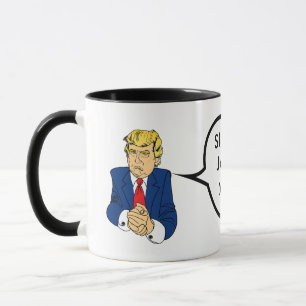 Donald Trump - Sleepy Joe, You're Fired Mug
