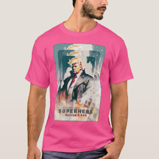 Donald Trump Superhero Version 2024 T-Shirt