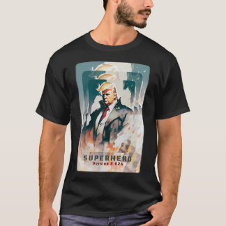 Donald Trump Superhero Version 2024 T-Shirt