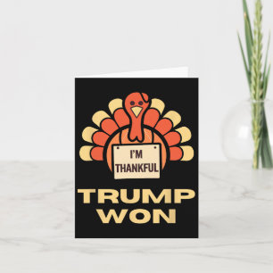 Donald Trump Thanksgiving Shirt I'm Thankful Donal Card