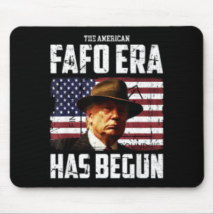 Donald trump the american fafo era around and find mouse mat