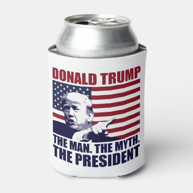 Donald Trump The Man The Myth The President Can Cooler (Can Front)
