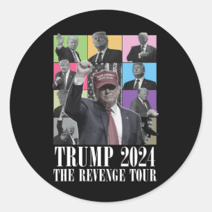 Donald Trump The Revenge Tour 2024 For Men And Wom Classic Round Sticker
