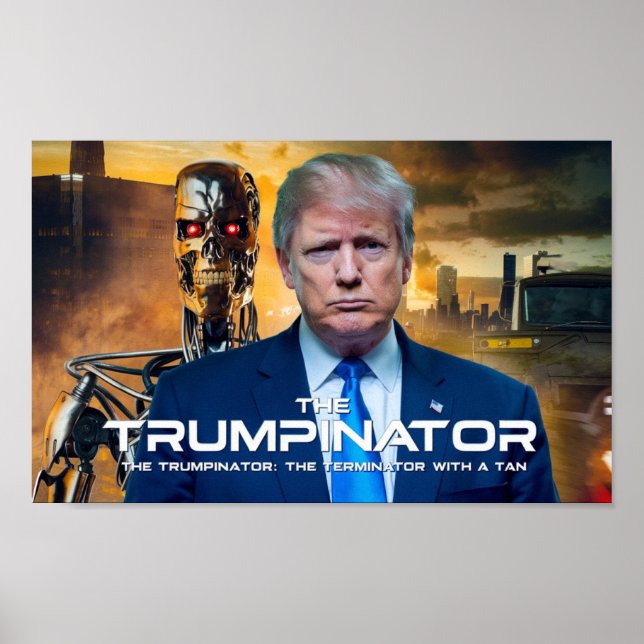 Donald Trump The Trumpinator II 45 47 President Poster (Front)