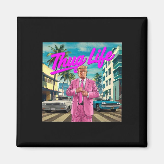 Donald Trump Thug Life  Magnet (Front)