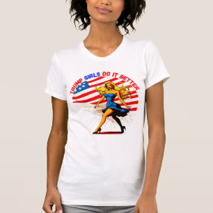 DONALD TRUMP- TRUMP GIRLS DO IT BETTER T-Shirt