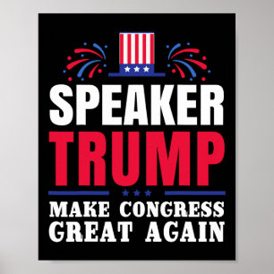 Donald Trump Trump Speaker Of The House Poster