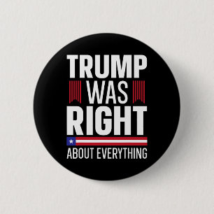 Donald Trump Trump Was Right About Everything 6 Cm Round Badge
