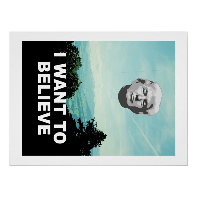 Donald Trump UFO: "I Want To Believe" Poster (Front)