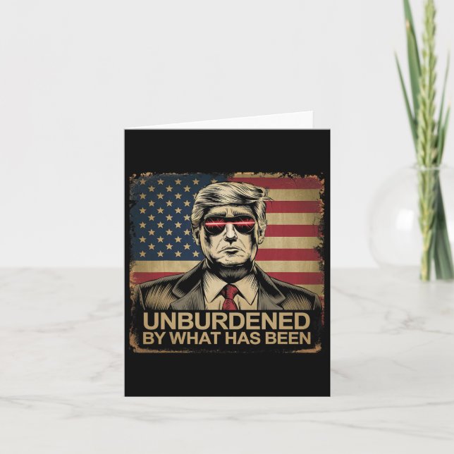 Donald Trump Unburdened By What Has Been Funny Adu Card (Front)