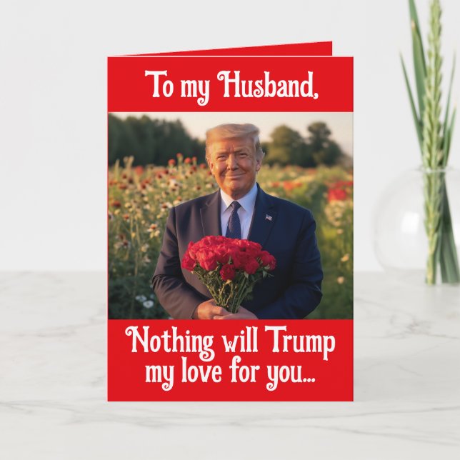 Donald Trump Valentines Day from Wife to Husband Holiday Card (Front)
