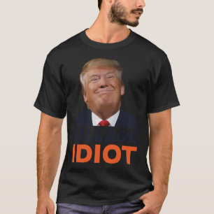 Donald Trump Village Idiot Classic T-Shirt