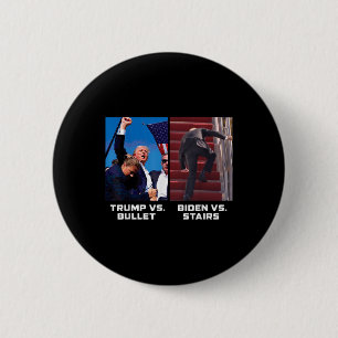 Donald Trump Vs Bullet Biden Vs Stairs Funny Trump 6 Cm Round Badge