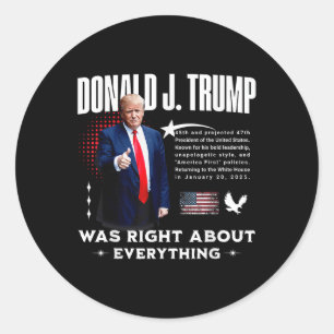 Donald Trump Was Right About Everything - Trump 20 Classic Round Sticker