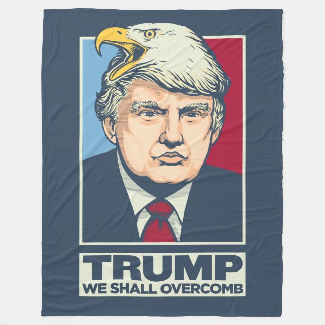 Donald Trump We Shall Overcomb Fleece Blanket (Front)