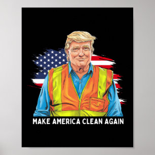 Donald Trump Wearing Garge Worker Vest Make Americ Poster