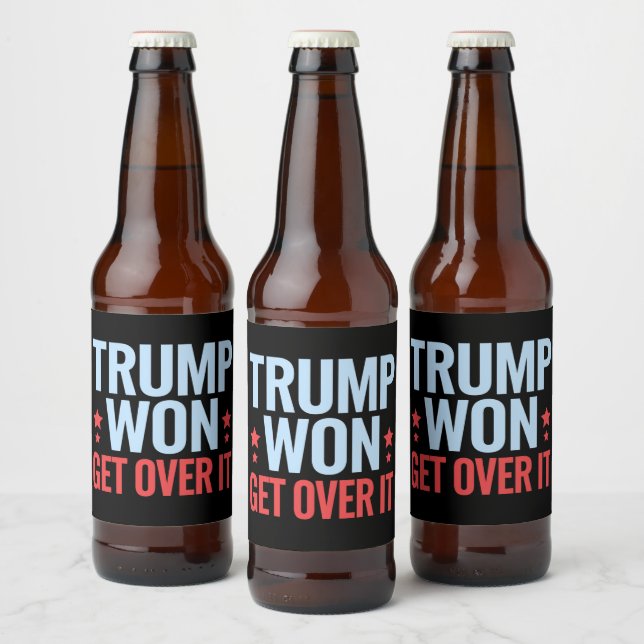 Donald Trump Won Get Over It 2024 Trump Won  Beer Bottle Label (Bottles)