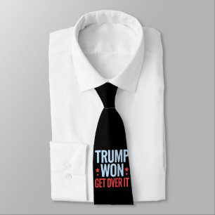 Donald Trump Won Get Over It 2024 Trump Won  Tie