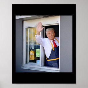 Donald Trump Works The Fry Station And Holds A Dri Poster