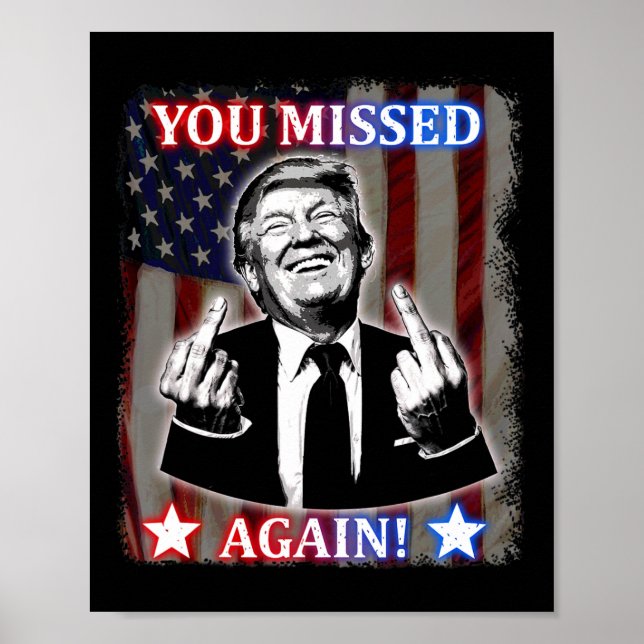 Donald Trump - You Missed Again!  Poster (Front)