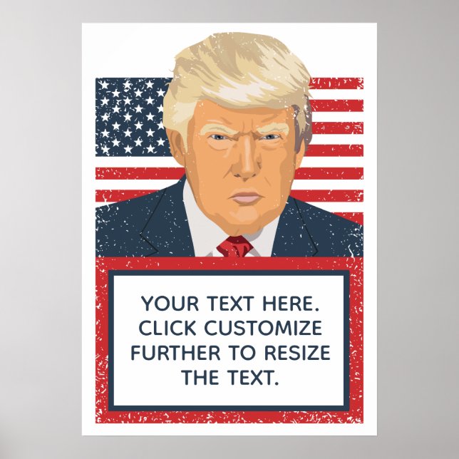 Donald Trump Your Own Text Political Poster (Front)