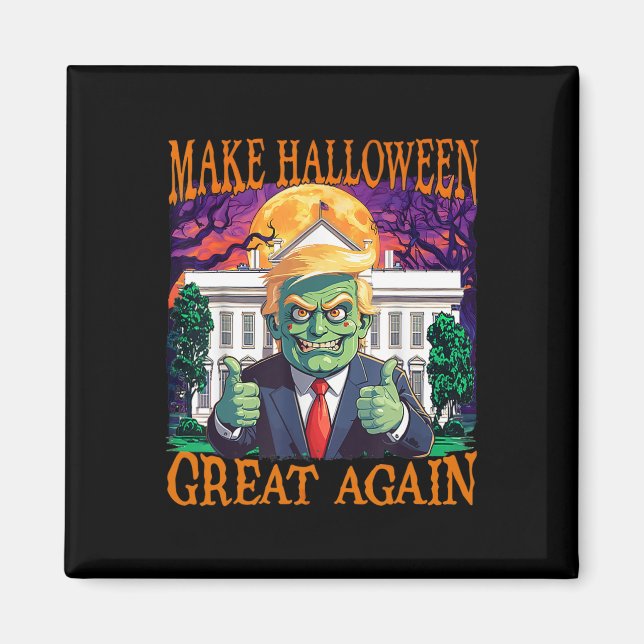 Donald Trump Zombie Make Halloween Great Again Tru Magnet (Front)