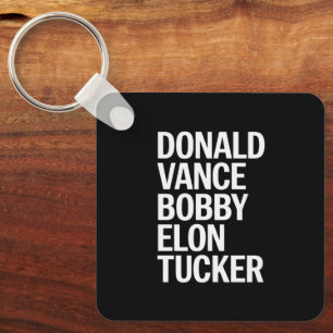 Donald Vance Bobby Elon & Tucker  Key Ring