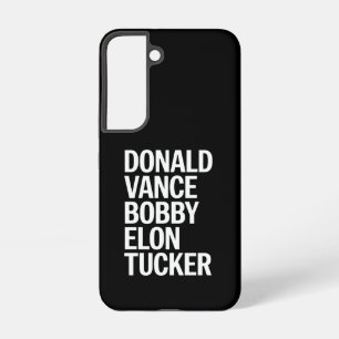 Donald Vance Bobby Elon & Tucker  Samsung Galaxy Case