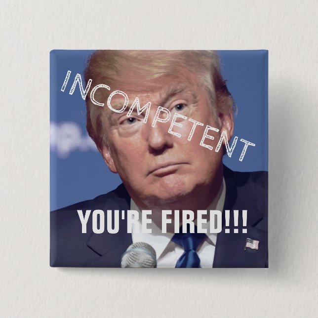 Donald You're Fired!!! Button (Front)