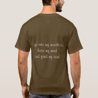 Donald's Woods where he loses mind, finds soul T-Shirt