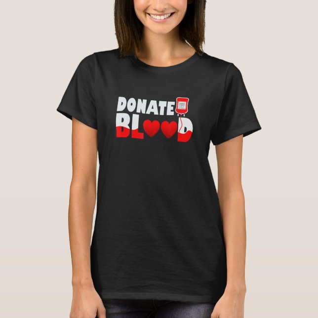 Donate Blood Plasma Donation Cool Blood Donor T-Shirt (Front)