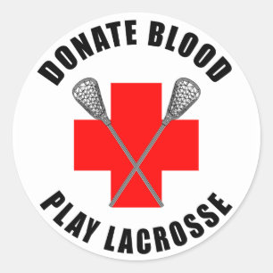 Donate Blood Play Lacrosse Stickers