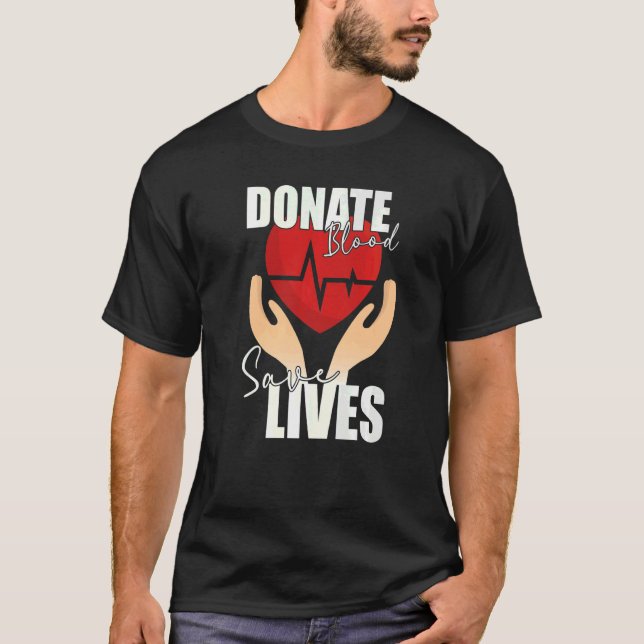 Donate Blood Save Lives  Life Saver Dispenser Bloo T-Shirt (Front)