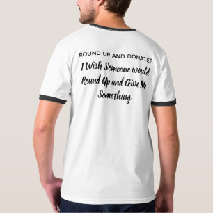 Donate? FUNNY SHIRT We all think it.