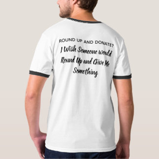 Donate? FUNNY SHIRT We all think it.