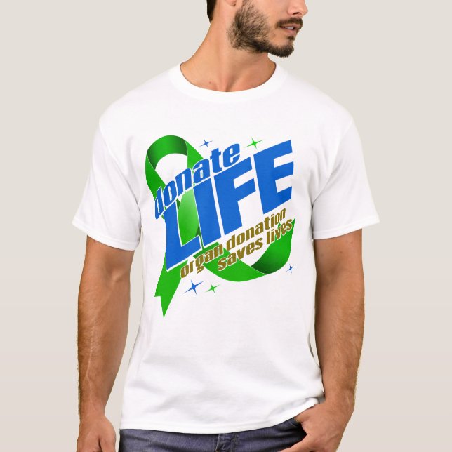 Donate Life Organ Donation Saves Lives T-Shirt (Front)