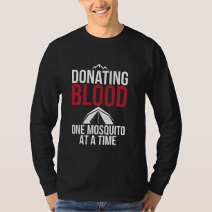 Donating Blood One Mosquito At A Time Nature Rv Ca T-Shirt