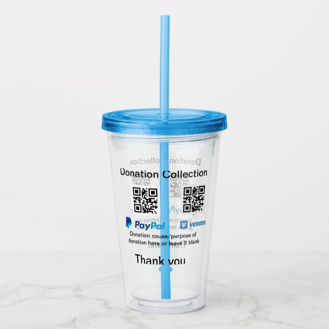 Donation Collection tip jar add your q r name caus Acrylic Tumbler (Front)