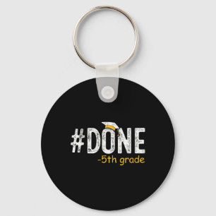 Done 5th Grade Graduation Gifts Fifth Grade 5th Gr Key Ring