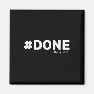 #done Cl Of 2025 Graduate Funny 2025 Graduation Se Magnet