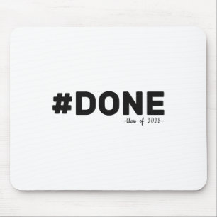 #done Cl Of 2025 Graduate Funny 2025 Graduation Se Mouse Mat