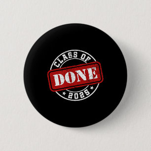Done Cl Of 2025 Graduate Senior 2025 Graduation Hi 6 Cm Round Badge