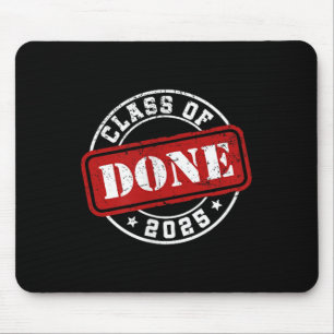Done Cl Of 2025 Graduate Senior 2025 Graduation Hi Mouse Mat