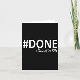 Done Cl Of 2025 Graduation For Her Him Grad Senior Card