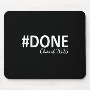 Done Cl Of 2025 Graduation For Her Him Grad Senior Mouse Mat