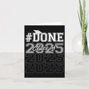 Done Cl Of 2025 Graduation Party Last Day Of Schoo Card