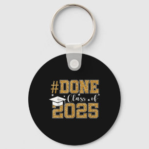 Done Cl Of 2025 Graduation Senior 2025 Graduate Gr Key Ring